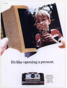 Phyllis Robinson, copywriter for Doyle Dane Bernbach on the Polaroid account, wrote that memorable tagline.